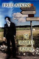 The Dangerous Crossover 1456050451 Book Cover