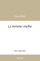 La Femme mythe (French Edition) 2414542128 Book Cover