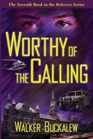 Worthy of the Calling 1962402126 Book Cover