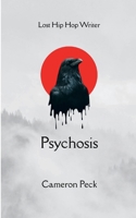 Psychosis Lost Hip Hop Writer 1807155250 Book Cover