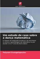 Um estudo de caso sobre a dança matemática (Portuguese Edition) 6208086388 Book Cover