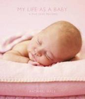 My Life as a Baby: Girl Version: A Five Year Record (Baby Love Record Book RB004): 1 1904264646 Book Cover