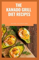 KAMADO GRILLING: Your Ultimate Technique Cook Book Recipes B08CPLDVBF Book Cover