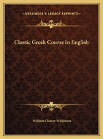 Classic Greek Course in English 076617087X Book Cover