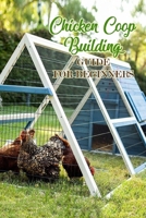 Chicken Coop Building: Guide for Beginners: Gift Ideas for Christmas B08PJM35GH Book Cover