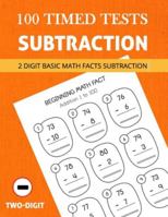 2 Digit Subtraction Math Practice: 100 Timed Tests Subtraction Skills or Basic Math Facts (Grades 1) Math Drills B0G52LTZK2 Book Cover