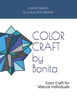 COLOR CRAFT by Bonita: Color Craft for Mature Individuals B08F6CG74Z Book Cover