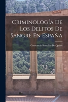 Criminolog�a De Los Delitos De Sangre En Espa�a 1017408505 Book Cover