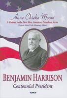 Benjamin Harrison: Centennial President 1604563303 Book Cover