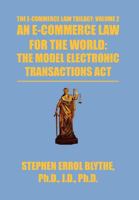 An E-Commerce Law for the World: The Model Electronic Transactions ACT: The Model Electronic Transactions ACT 1469165643 Book Cover