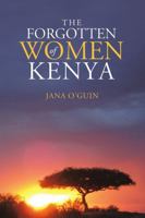 The Forgotten Women of Kenya 1483495957 Book Cover