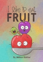 I Like to Eat Fruit B0B4JVK2H2 Book Cover