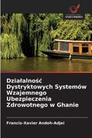 Dzialalnosc Dystryktowych Systemów Wzajemnego Ubezpieczenia Zdrowotnego w Ghanie (Polish Edition) 6203007048 Book Cover