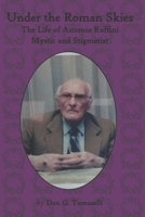 Under the Roman Skies: The Life of Antonio Ruffini B0CKMHVPMH Book Cover