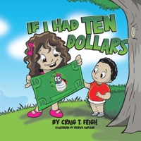 IF I HAD TEN DOLLARS 1098376668 Book Cover
