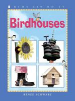 Birdhouses (Kids Can Do It) 1553375491 Book Cover
