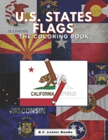 U.S. State Flags: The Coloring Book: Challenge Your Knowledge Of The Fifty U.S. State Flags! 1913668452 Book Cover