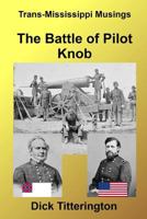 The Battle of Pilot Knob 1482562855 Book Cover