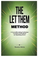 The Let Them Method: A Groundbreaking Technique Countless Individuals are Speaking About 1300697660 Book Cover