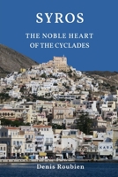 Syros. Le noble cœur des Cyclades (Voyage dans la culture et le paysage) (French Edition) B085RRP3JP Book Cover