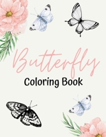 Butterfly Coloring Book: Relaxing Coloring Book for Kids and Teens B08GLWD3CY Book Cover
