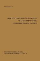 Spektraldarstellung linearer Transformationen des Hilbertschen Raumes (Ergebnisse der Mathematik und ihrer Grenzgebiete. 2. Folge, 39) 3540037810 Book Cover