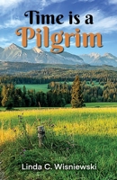 Time Is a Pilgrim B0GJ5P5HMK Book Cover