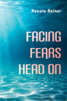 Facing Fears Head On B0GM2KLNW1 Book Cover