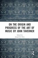 On the Origin and Progress of the Art of Music by John Taverner 0367586401 Book Cover