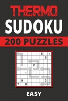 Thermo Sudoku: 200 Easy Puzzles For Kids, Teens, Adults, Seniors B0CLRDY95J Book Cover