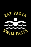 EAT PASTA SWIM FASTA: Dot Grid Journal, Diary, Notebook, 6x9 inches with 120 Pages. 1677685050 Book Cover