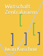 Wirtschaft Zentralasiens (Wirtschaft in Ländern) 1797770446 Book Cover