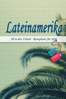 Lateinamerika - Ab in den Urlaub - Reiseplaner 2020: Urlaubsplaner f�r deine Reise in 2020 Checklisten Kontaktdaten Packliste Platz f�r Fotos und Zeichnungen 108 Seiten 6 x 9 (ca. Din-A5) 1674078889 Book Cover