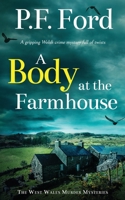 A Body at the Farmhouse 1804059595 Book Cover