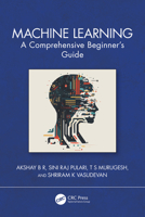 Machine Learning: A Comprehensive Beginner's Guide 1032676663 Book Cover