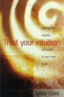Trust Your Intuition 1857037723 Book Cover