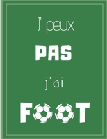 J'peux pas j'ai foot (French Edition) 167066791X Book Cover