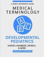 Developmental Pediatrics Medical Terminology Guide (English & Spanish) B0GL94MJ5T Book Cover