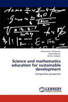 Science and mathematics education for sustainable development: Comparative perspective 3846514101 Book Cover