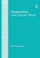 Existentialism and Social Work 1856283771 Book Cover