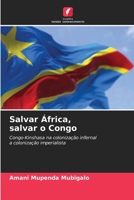 Salvar África, salvar o Congo 6205351102 Book Cover