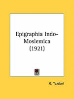 Epigraphia Indo-Moslemica 0548806535 Book Cover