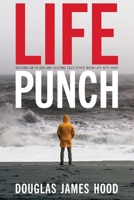 Life Punch: Holding On To God and Helping Each Other When Life Hits Hard B0GYB4VS6T Book Cover
