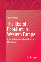 The Rise of Populism in Western Europe: A Media Analysis on Failed Political Messaging 3319628542 Book Cover