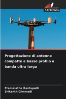 Progettazione di antenne compatte a basso profilo a banda ultra larga (Italian Edition) 6208105382 Book Cover