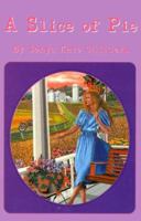 A Slice of Pie 0967266416 Book Cover