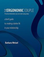 The Ergonomic Couple 0615370616 Book Cover