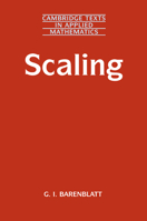 Scaling (Cambridge Texts in Applied Mathematics) 0521533945 Book Cover