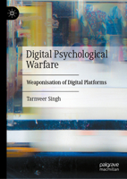Digital Psychological Warfare: Weaponisation of Digital Platforms 3032152933 Book Cover