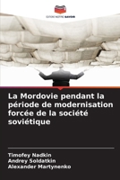 La Mordovie pendant la période de modernisation forcée de la société soviétique (French Edition) 6202496738 Book Cover